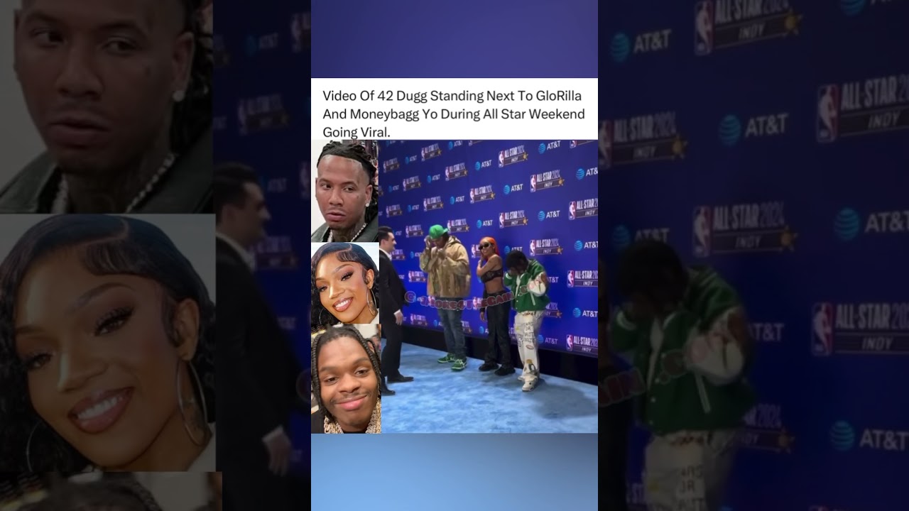 42 Dugg Height Standing Next To GloRilla And Moneybagg Yo During All Star WeekendGoing Viral 👀