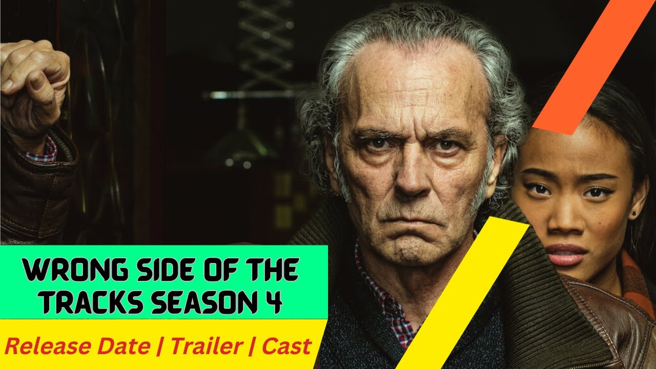 Wrong Side Of The Tracks Season 4 Release Date | Trailer | Cast | Expectation | Ending Explained