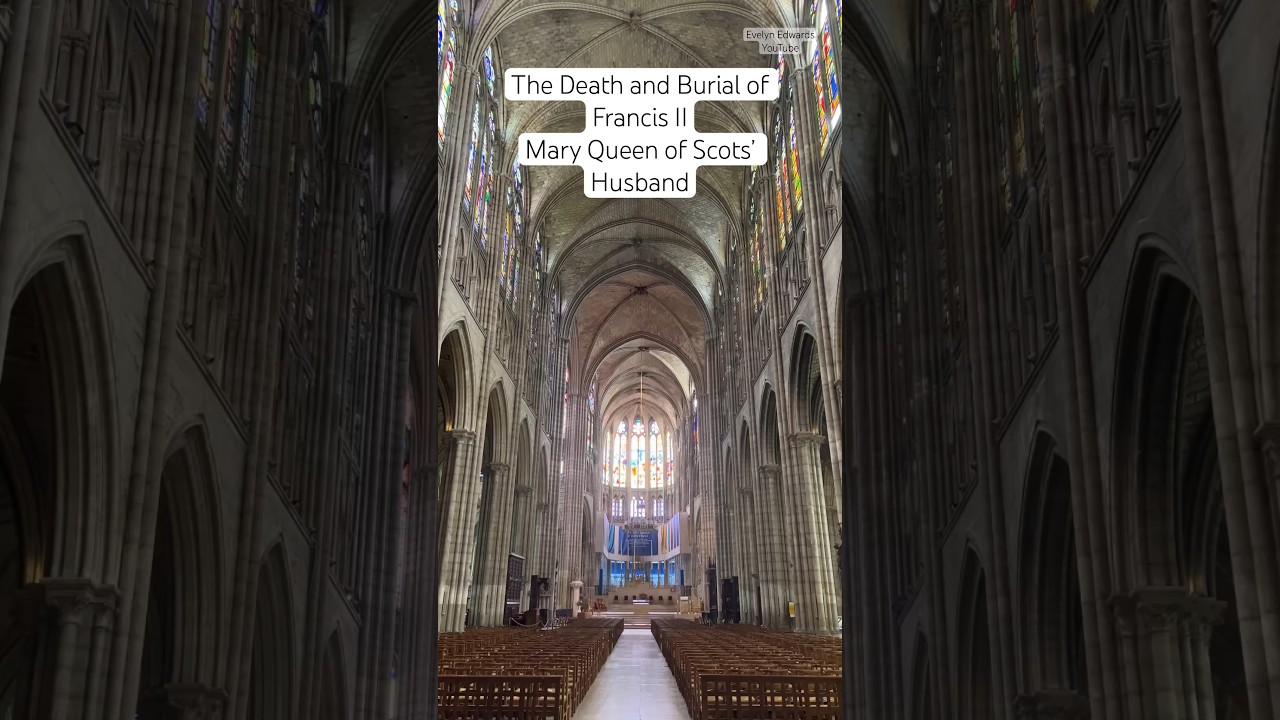 The Death and Burial of Francis II: Mary Queen of Scots Husband #history #maryqueenofscots