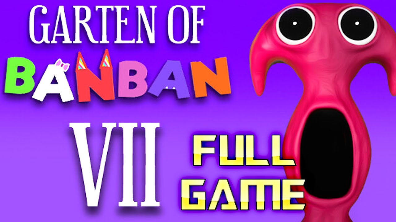 GARTEN OF BANBAN 7 | Full Game Walkthrough | No Commentary