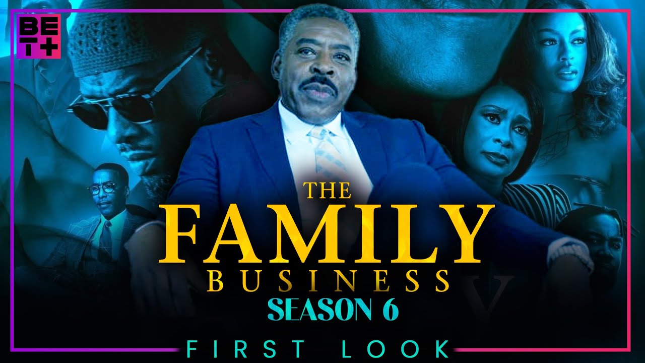 The Family Business Season 6 First Look Teaser | BET+ | Release Date & More