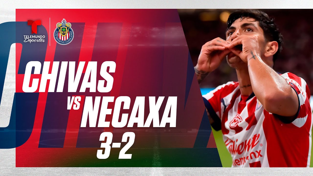 Highlights & Goals: Chivas vs Necaxa 3-2 | Telemundo Deportes