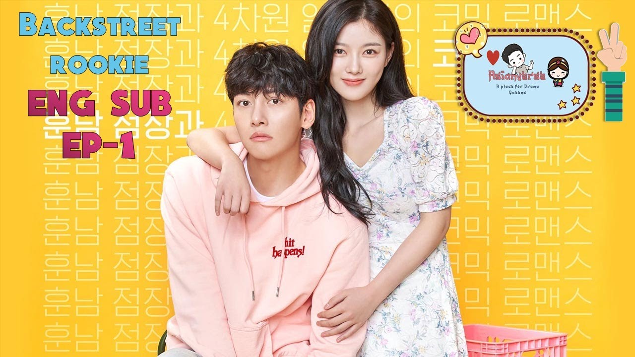 Backstreet Rookie Episode 1 English Sub Full HD