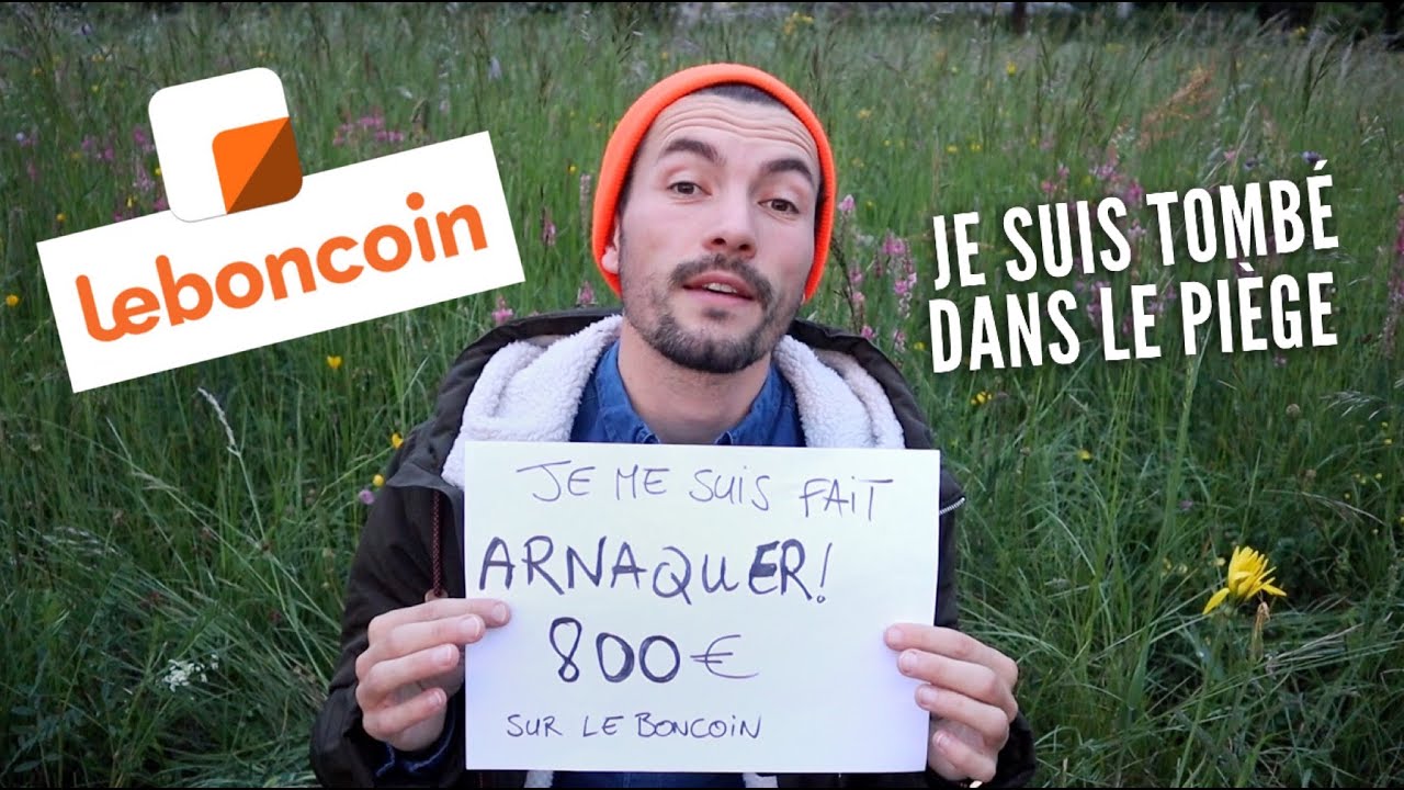 ARNAQUÉ DE 800€ sur LeBONCOIN, voici comment ne pas se faire piéger