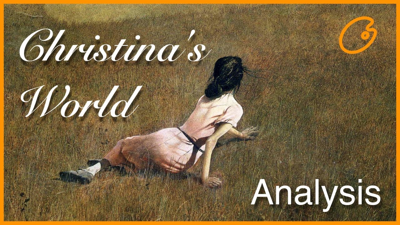 Christina's World - Andrew Wyeth: An Analysis