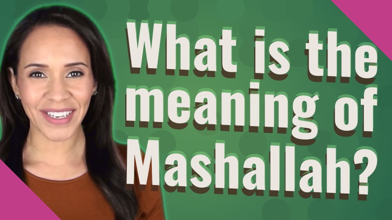 What is the meaning of Mashallah?