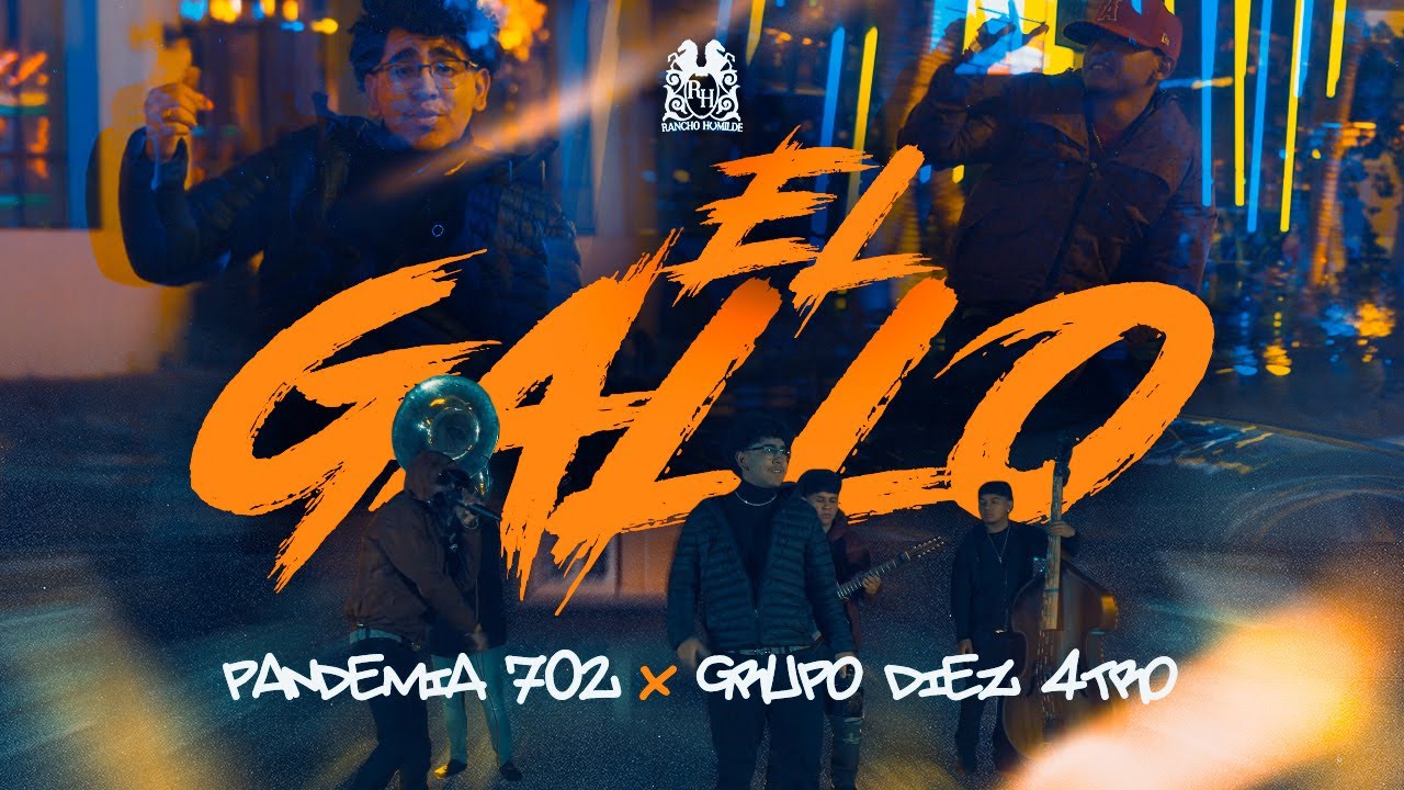 Pandemia 702 x Grupo Diez 4tro - El Gallo [Official Video]