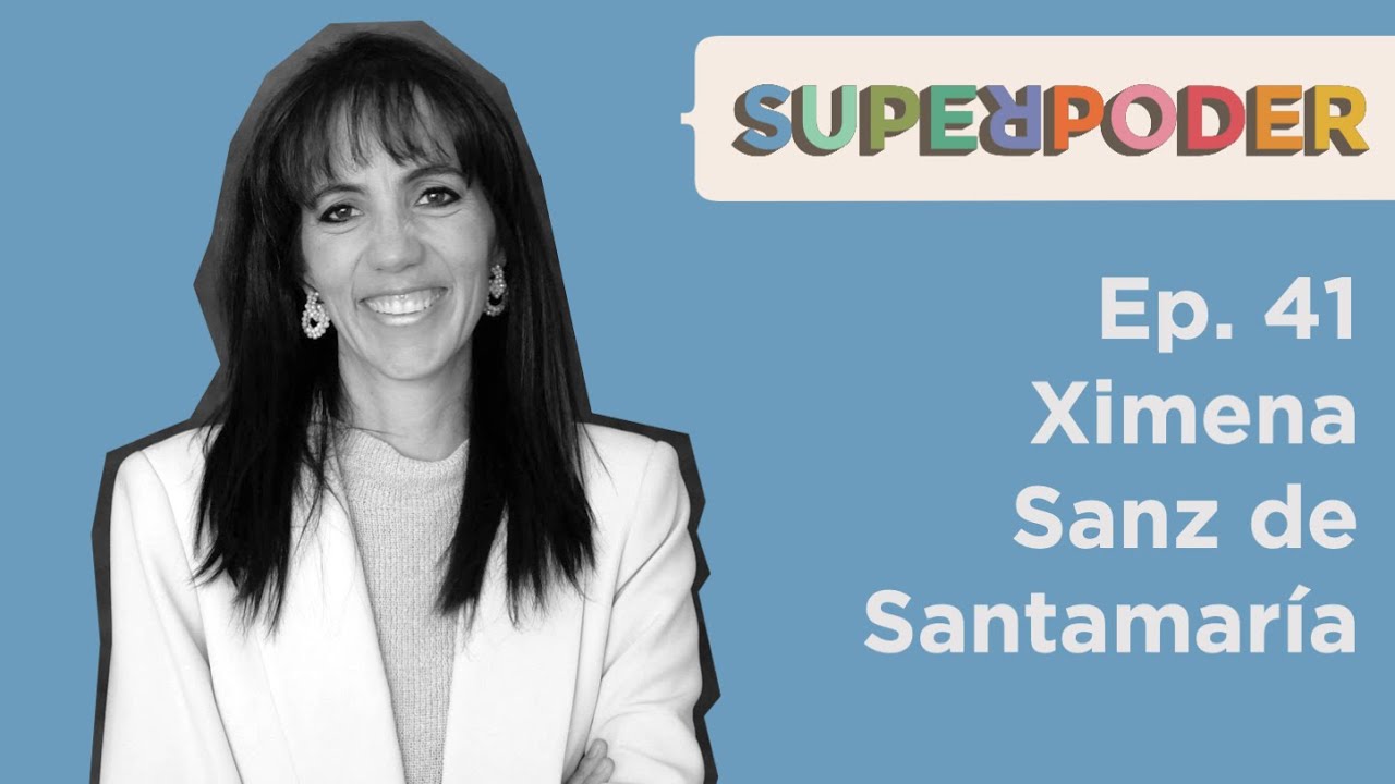 Ep. 41 Ximena Sanz de Santamaría