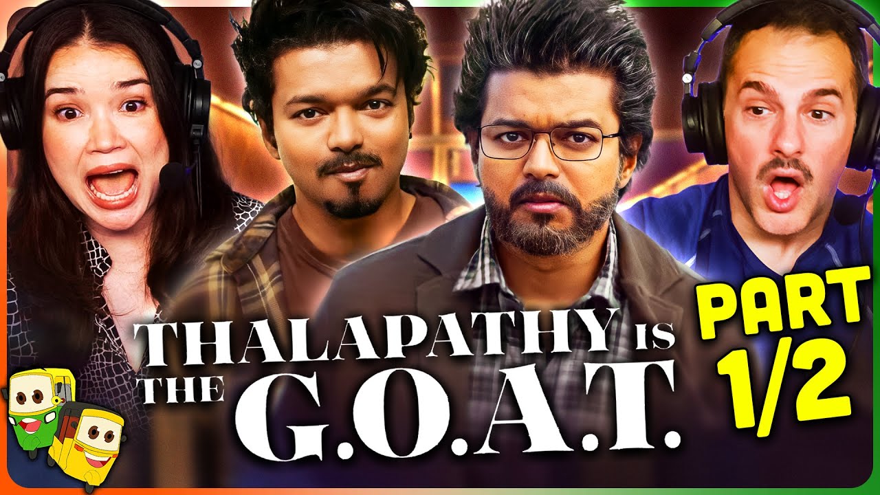 THE GREATEST OF ALL TIME - G.O.A.T - Movie Reaction Part 1/2! | Thalapathy Vijay