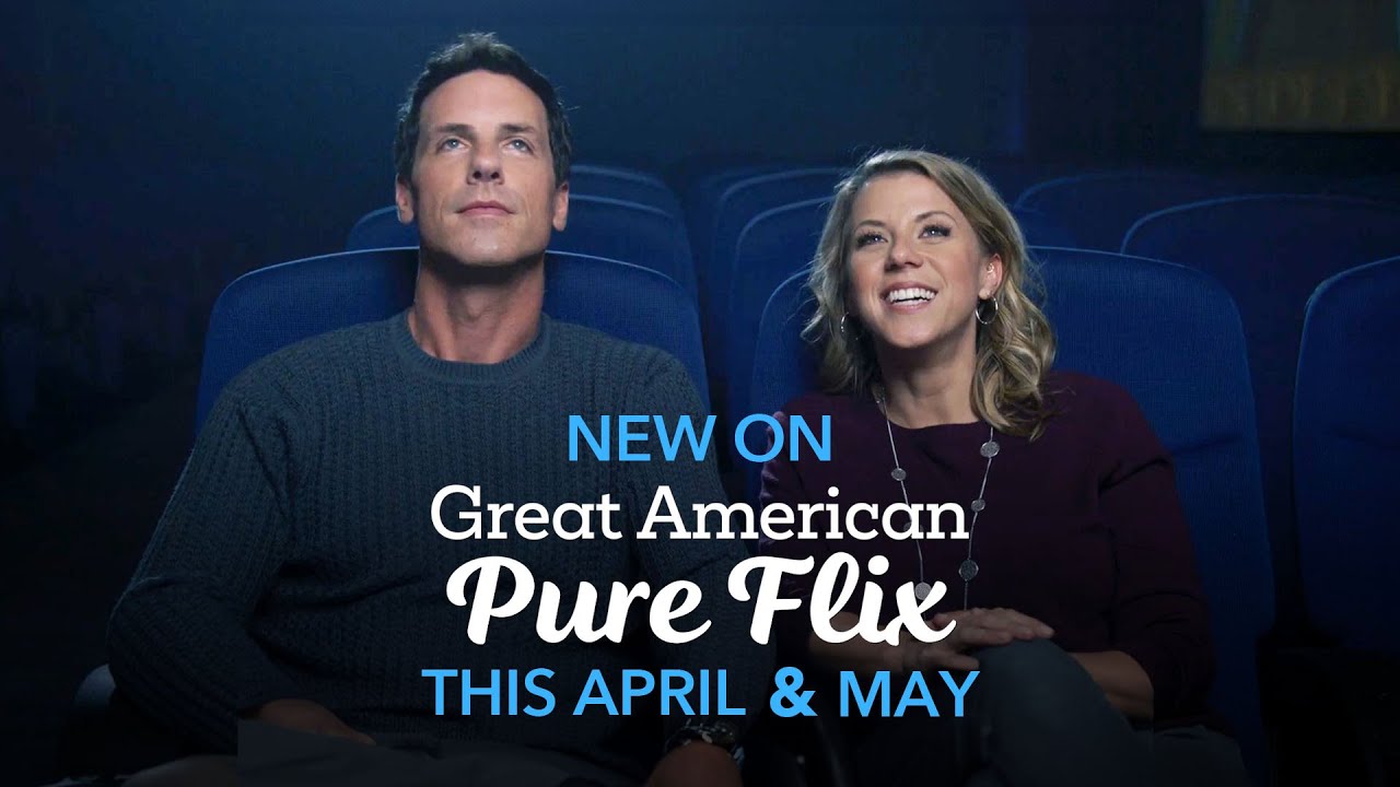 Great American Pure Flix | April + May Premieres