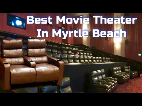 Best Movie Theater in Myrtle Beach, SC - Review and Tour