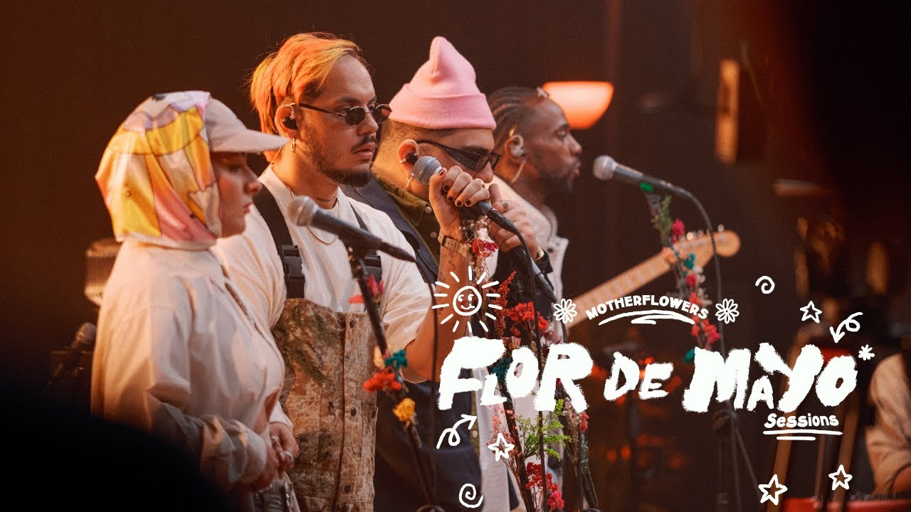 MOTHERFLOWERS - FLOR DE MAYO (FULL SESSION)