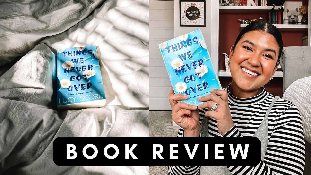 BOOK REVIEW: "Things We Never Got Over"