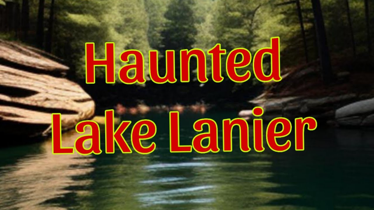 Haunted Lake Lanier . Full Documentary.  By Hollywood Magic Productions #Freemovie #FreeDocumentary
