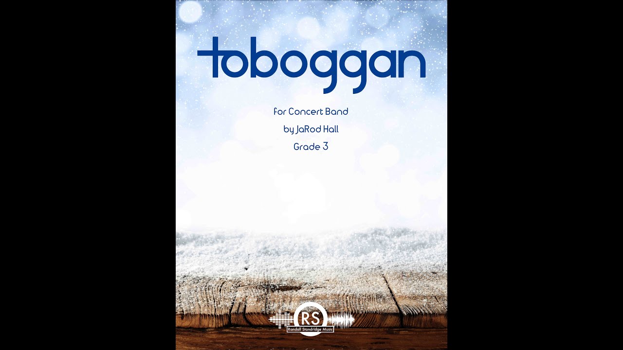 Toboggan (Grade 3, JaRod Hall, Randall Standridge Music Publishing)
