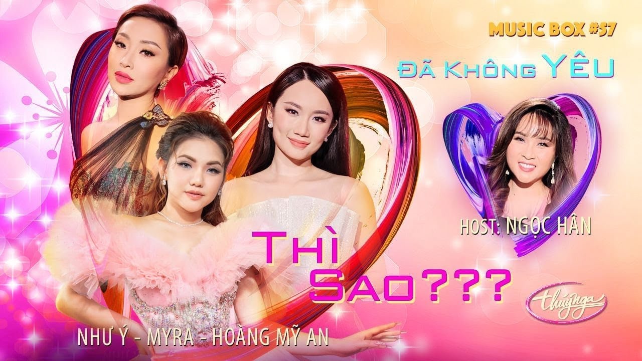 Music Box #57 | Như Ý, Myra Trần, Hoàng Mỹ An, Ngọc Hân | Đã Không Yêu Thì Sao???