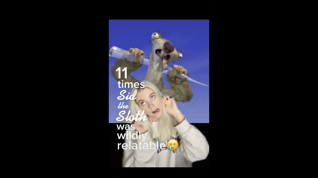 11 times Sid the Sloth was WILDLY relatable :')