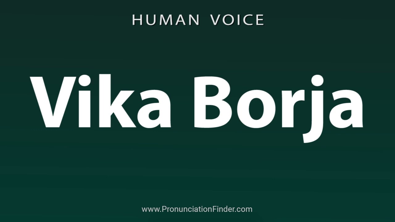 How To Pronounce Vika Borja