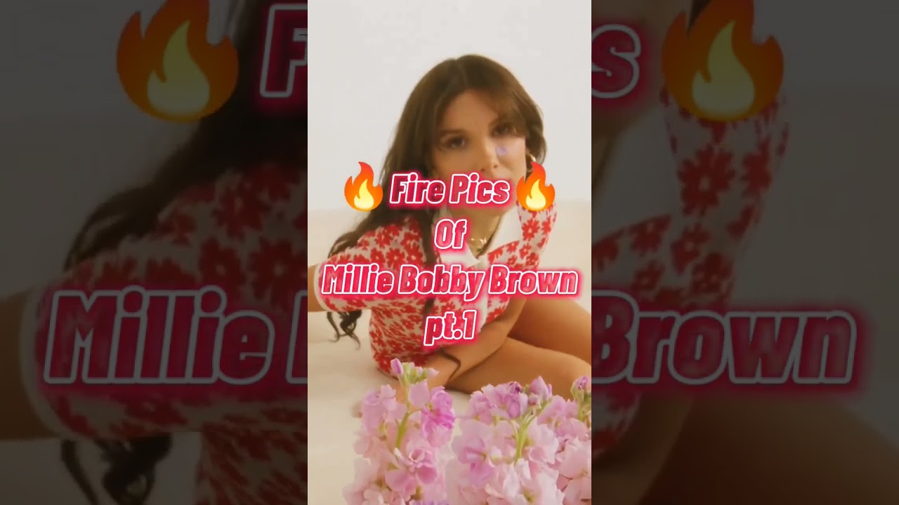 Fire Pics Of Millie Bobby Brown #1