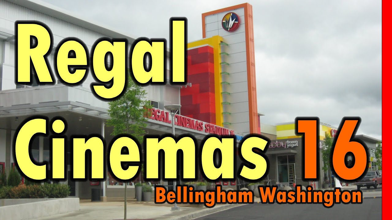 Regal Cinemas16 Bellingham Wa With IMAX Theater - Bellingham Washington 16 Screen Theaters