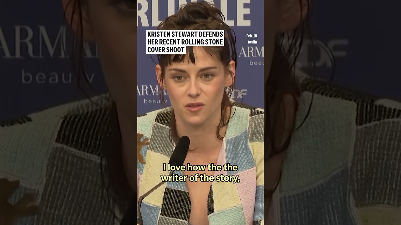Kristen Stewart defends her recent Rolling Stone cover shoot