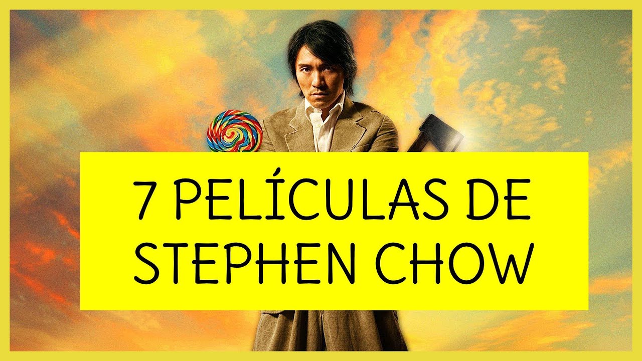7 Mejores Películas de Stephen Chow