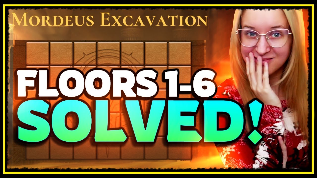 Mordeus Excavation Floor 1-6 SOLVED (July 2025)  ✤ Watcher of Realms