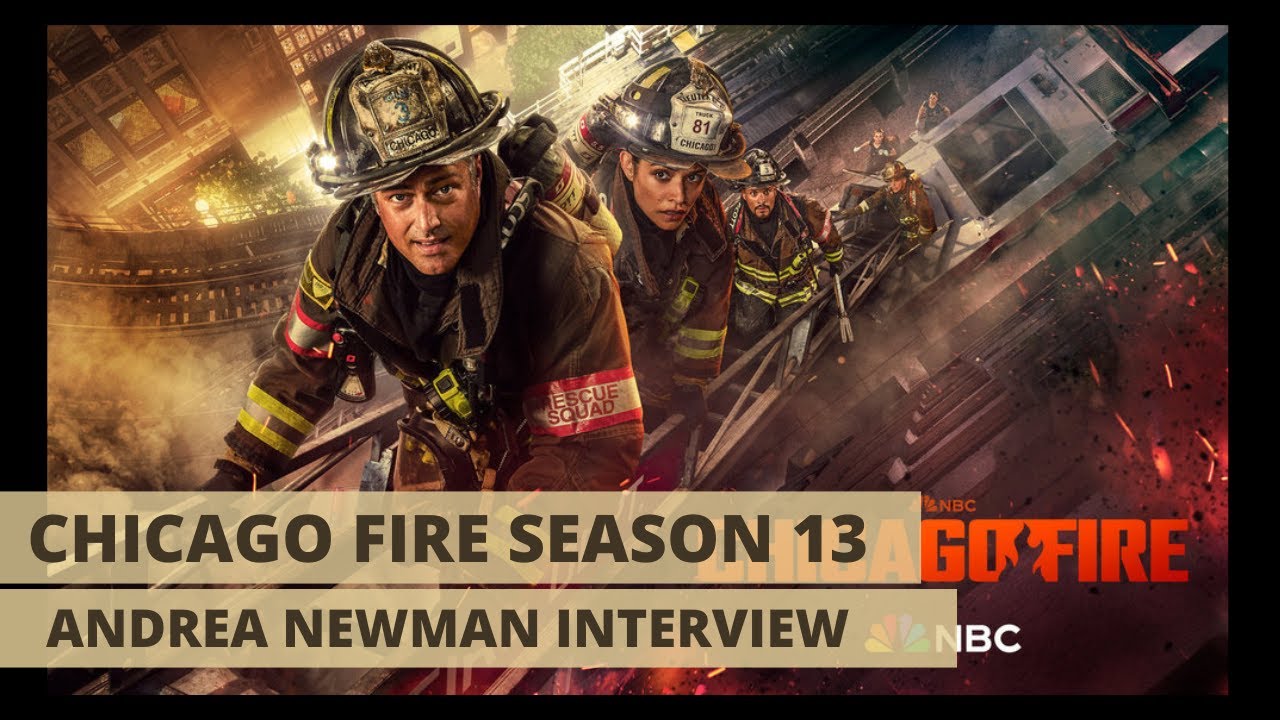 Andrea Newman Talks Chicago Fire season 13