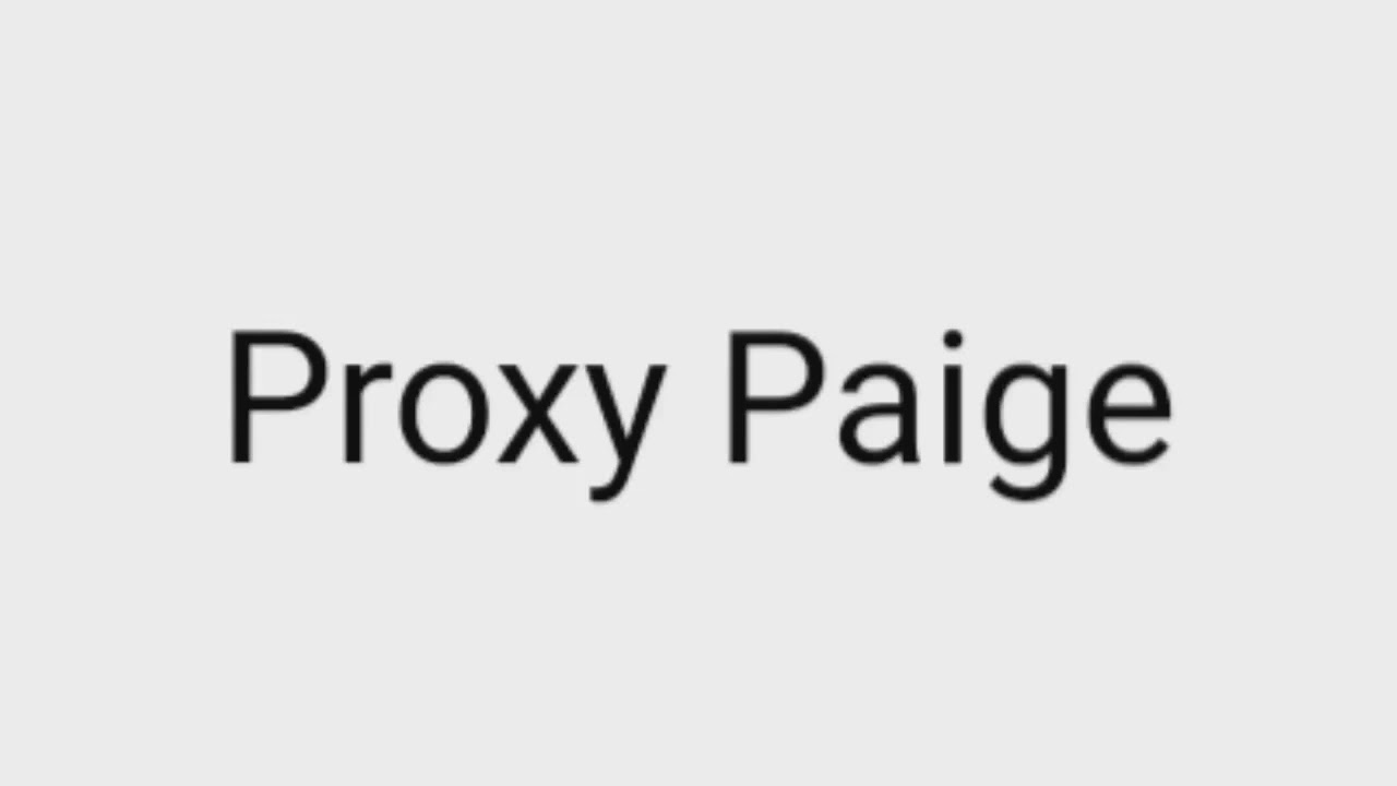 How to pronounce Proxy Paige