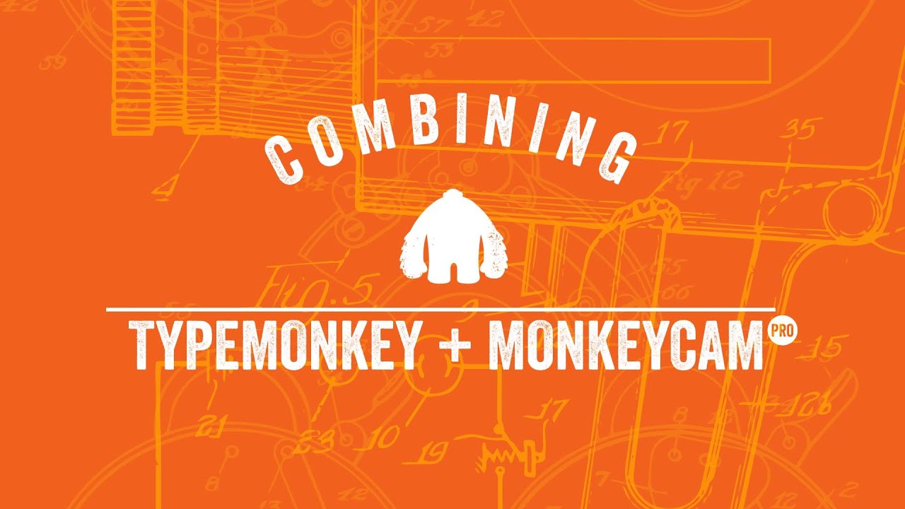 Combining TypeMonkey + MonkeyCam Pro Tutorial