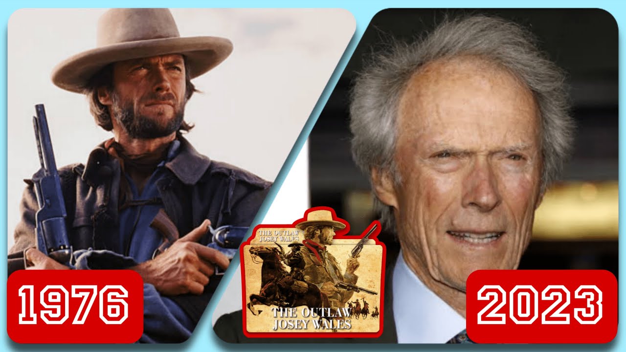 The Outlaw Josey Wales 1976 | CAST ⭐ Then and Now | Real Name - Role Name - Age
