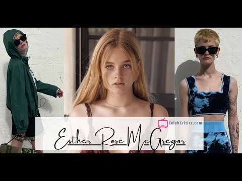 Esther Rose McGregor - Ewan McGregor’s daughter - Bio, Career & Net Worth | Hollywood Stories