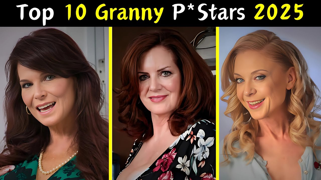 Beautiful & Hottest Top 10 Granny P*Star in 2025❤️