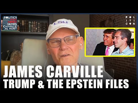 James Carville: TRUMP & The EPSTEIN Files