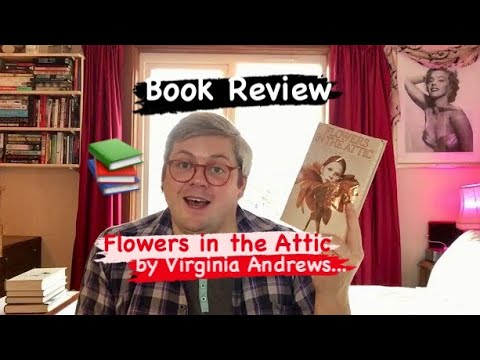 Book Review ~ Flowers in the Attic by Virginia Andrews | Spoilers