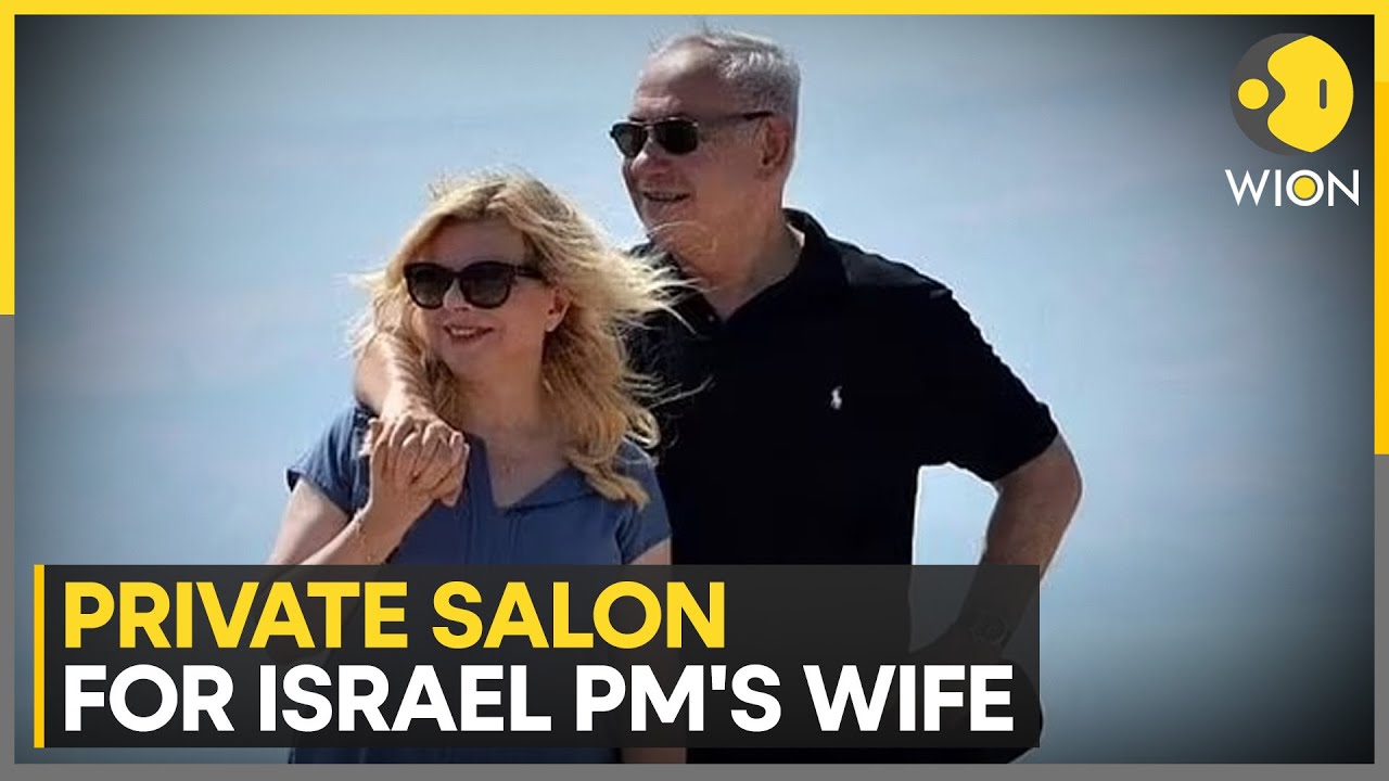 Sara Netanyahu's personal salon draws ire in Israel | WION