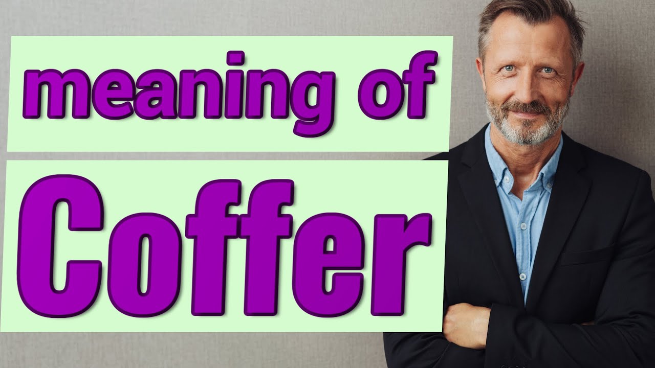 Coffer | Meaning of coffer