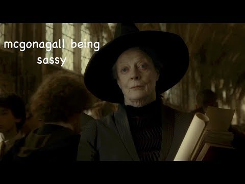 mcgonagall being sassy for 3 minutes straight