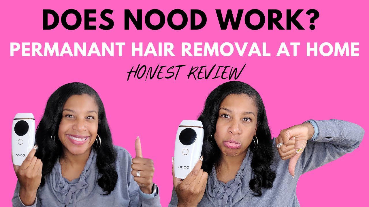 Does NOOD Work for Permanent Hair Removal | Nood Review | Real Review of Nood At-Home Hair Remover