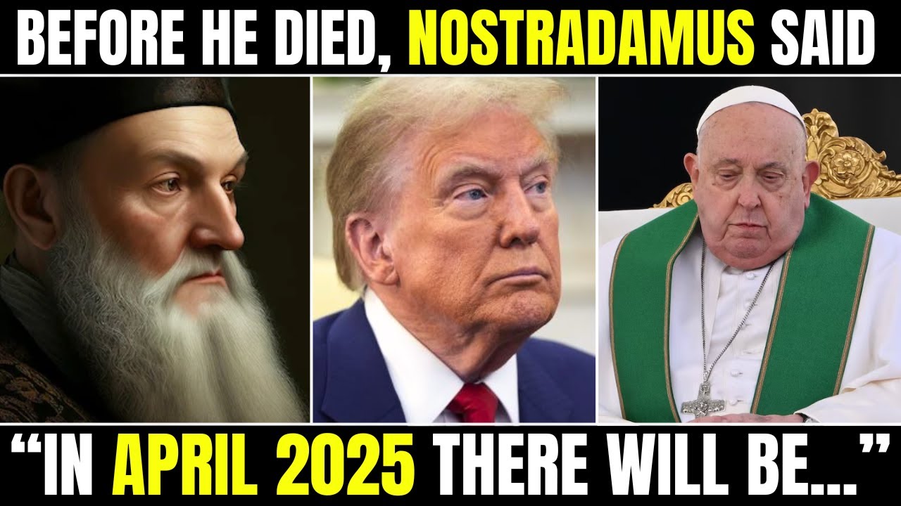 Nostradamus Final 3 Predictions For 2025 Are Happening Right Now!