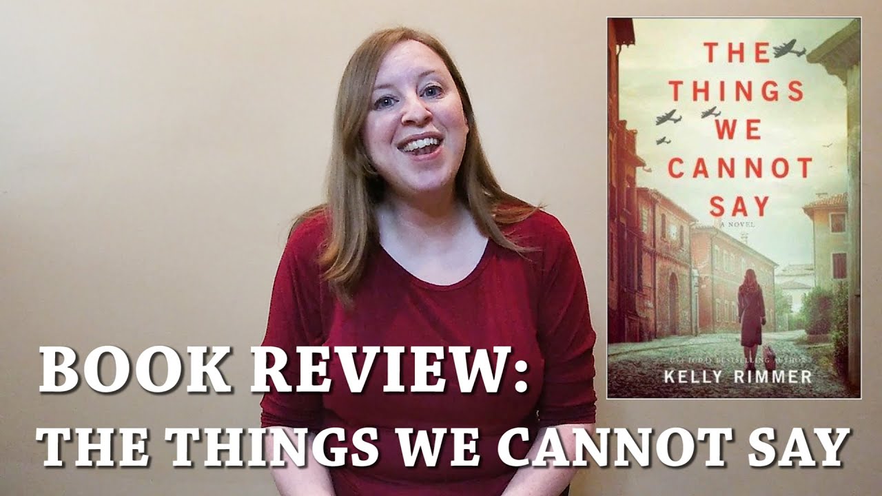 Book Review: The Things We Cannot Say by Kelly Rimmer - No Spoilers!