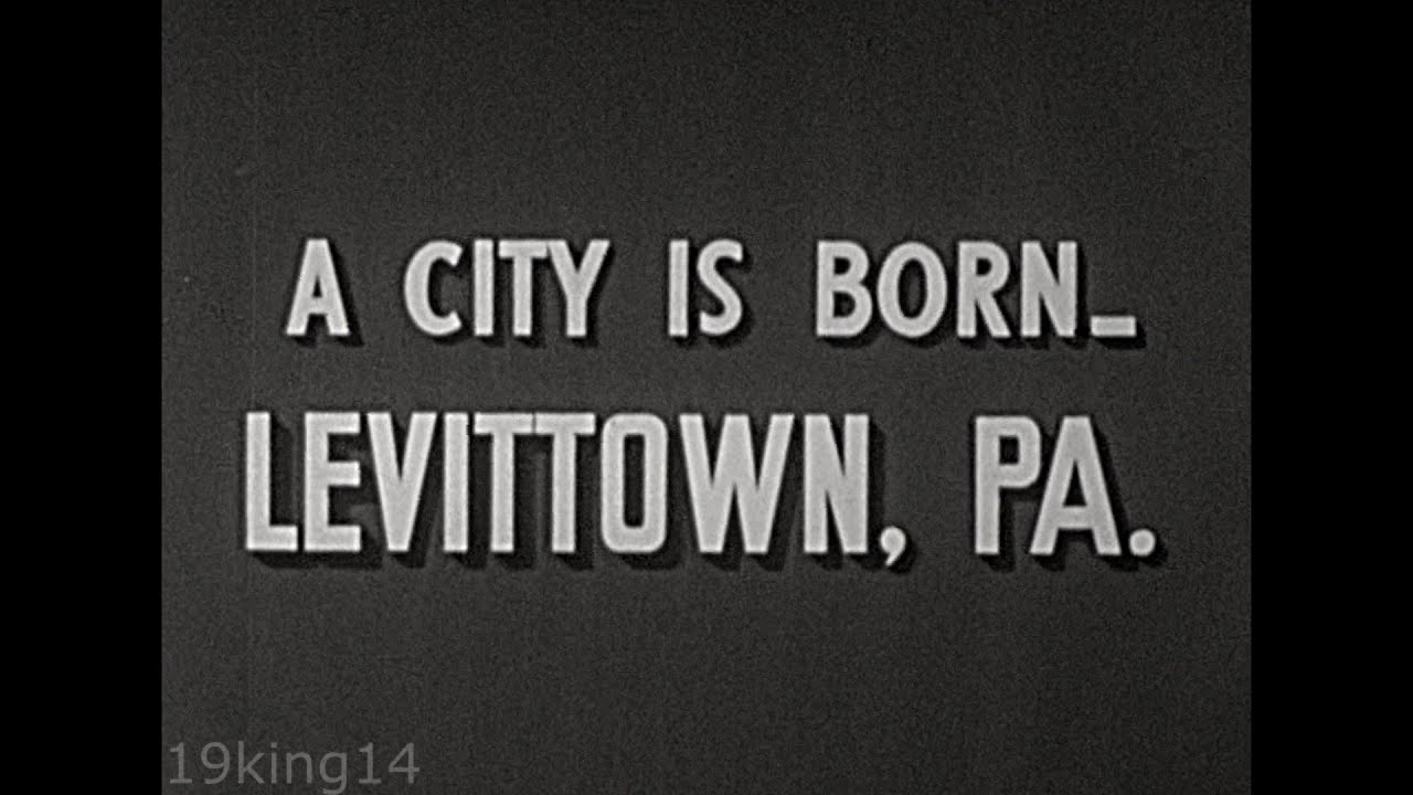 1952 - A City is Born - Levittown, Pennsylvania