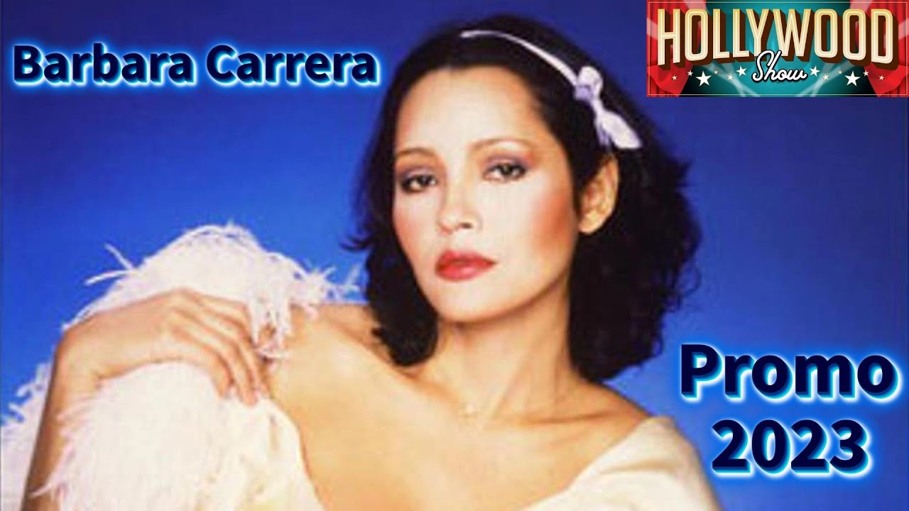 Barbara Carrera Hollywood Show 2023 Promo
