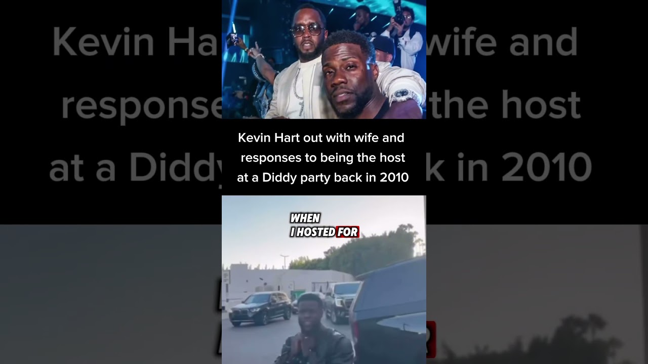 Kevin Hart trying to distance himself from Diddy after new lawsuits and hosting Diddy party in 2010