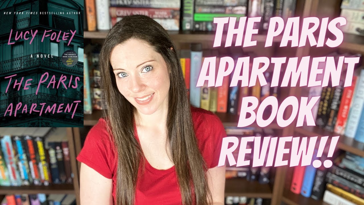 The PARIS APARTMENT by LUCY FOLEY: Unraveling Secrets in this BOOK REVIEW!