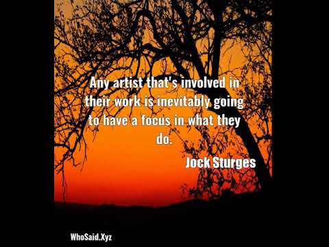 Jock Sturges: Any artist that's involved in their work is inevitably  ......