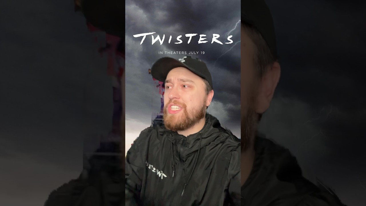 I JUST SAW TWISTERS