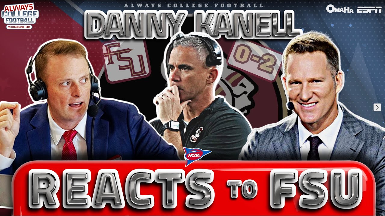 What happened to Florida State?! Danny Kanell joins the show! | Always College Football YT Exclusive