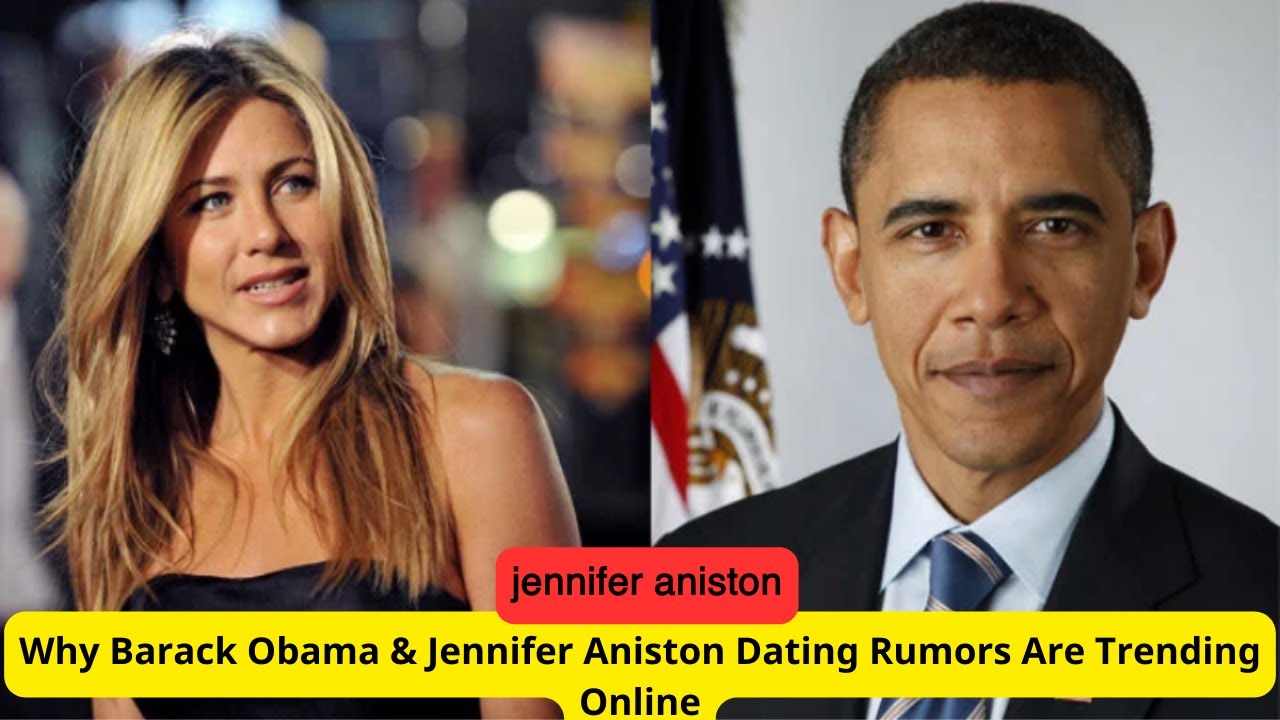 Barack Obama & Jennifer Aniston Dating Rumors: The Truth Behind the Headlines