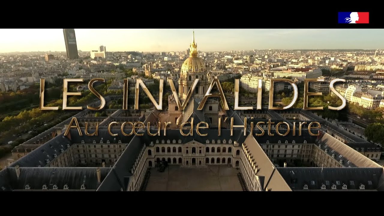Vidéo officielle de l'Hôtel national des Invalides : "Les Invalides, 350 ans d'Histoire"